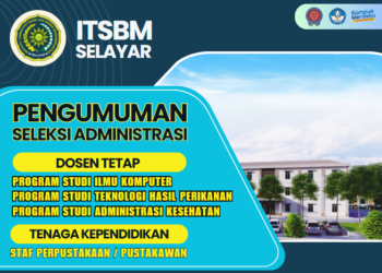 Hasil Seleksi Administrasi Tenaga Kependidikan dan Dosen ITSBM Selayar, ini Nama-namanya