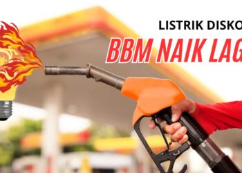 Listrik Diskon 2 Bulan, Tapi Harga BBM Naik Lagi